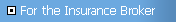 For the Insurance Broker