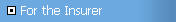 For the Insurer