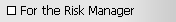 For the Risk Manager